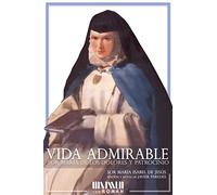 Vida admirable : Sor María de los Dolores y Patrocinio