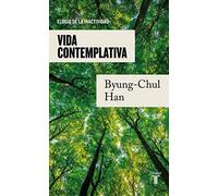 Vida contemplativa: Elogio de la inactividad