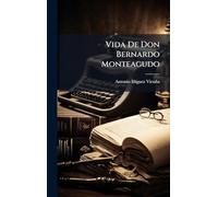 Vida De Don Bernardo Monteagudo