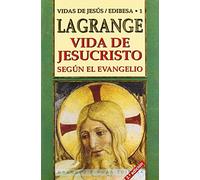 Vida de Jesucristo / Life of Jesus Christ: Segun el evangelio / According to the Gospel: 01