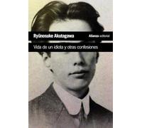 Vida de un idiota y otras confesiones