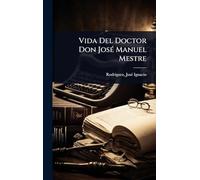 Vida Del Doctor Don JosÃ(c) Manuel Mestre