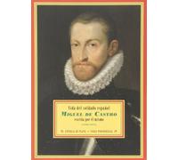 Vida del soldado español Miguel de Castro, 1593-1611