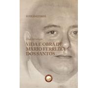 Vida e Obra de Mário Ferreira dos Santos: Uma introdução