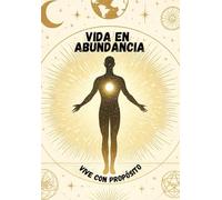 vida en abundancia: vivir con proposito