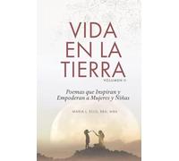 Vida en la Tierra: Poemas que Inspiran y Empoderan a Mujeres y Niñas