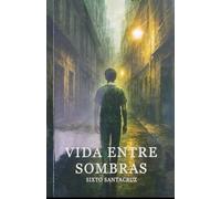 VIDA ENTRE SOMBRAS: EL autor, narra la intensa y conmovedora autobiografía que recorre la infancia en los barrios de Cali en Colombia, marcada por la pobreza, violencia, y falta de oportunidades.