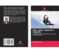 Vida, estilo, desporto e biografia: Cenas desportivas de estilo de vida e o seu efeito na formação da biografia