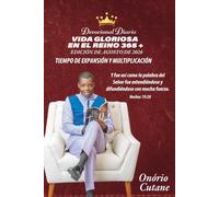 VIDA GLORIOSA EN EL REINO 365 +: Devocional Diario, Edición de Agosto.