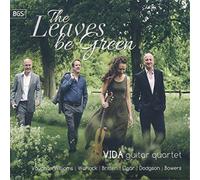 Vida Guitar Quartet The Leaves Be Green (CD) Album