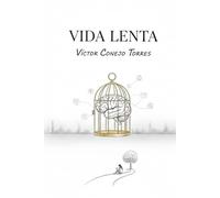 Vida Lenta: El Manual para Bajar el Ritmo y Vivir sin Estrés.