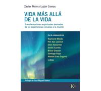 Vida más allá de la vida: Transformaciones espirituales derivadas de las experiencias cercanas a la muerte