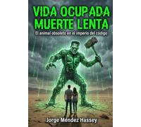 Vida Ocupada / Muerte Lenta: Frankenstein, la matriz y la astilla en el cerebro.