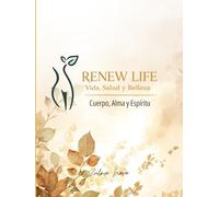 Vida, Salud y Belleza: Cuerpo, Alma y Espíritu
