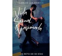 VIDA SEXUAL APASIONADA: UN RETO DE 30 DÍAS