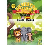 Vida Silvestre Coloring book: Libro de Colorear Niños Bilingües (EN-ES, Edad 3-7)Aprende nombres de animales en inglés y español con actividades divertidas para niños pequeños