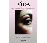 Vida: «Todo por la vida, todo por delante»