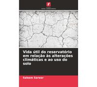 Vida útil do reservatório em relação às alterações climáticas e ao uso do solo