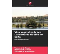 Vida vegetal no braço Damietta do rio Nilo no Egito: Uma denotação ecológica
