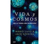 Vida y cosmos: ¿Es la Tierra una excepción?
