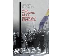 Vida y muerte de la República española [Lingua spagnola]