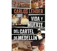 Carlos Lehder Vida y muerte del Cartel de Medellín / Life and Death (Tascabile)