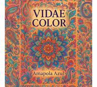 Vidae color: Arte terapia y mindfulness para relajarte, meditar y reconectar con tu creatividad interior