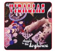 Vidalias - Stayin' In The Doghouse