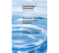 Vidar Christiansen Stephen Sm Economic Principles of Commodity Taxat (Tascabile)