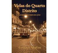 Vidas do Quarto Distrito: Histórias Que o Tempo Não Levou
