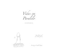 Vidas em Paralelo: Um caminho para a cura