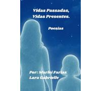 vidas Passadas, Vidas Presentes