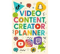 Video Content Creator Planner: Organize, Plan & Grow Your Channel with Consistency and Creativity