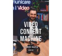 VIDEO CONTENT MACHINE: MOLTIPLICARE L’IMPATTO DELLA COMUNICAZIONE