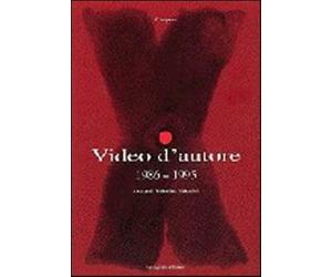 Video d'autore (1986-1995) - Valentini V. (cur.)