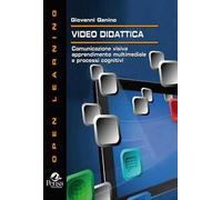Video didattica. Comunicazione visiva, apprendimento multimediale e processi cognitivi