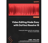 Lance Phillips Video Editing Made Easy with DaVinci Resolve 18 (Tascabile)