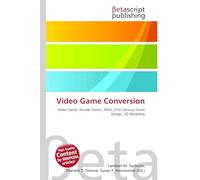 Video Game Conversion: Video Game, Arcade Game, .MDX, 21st Century Game Design, 3D Modeling