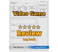 Video Game Review Log Book: 8.5x11" - Video Game Playing Journal - Video Game Rating Notebook - Video Games Evaluation Score Sheet Book - Rate, ... - Gifts for Video Game Lovers Players Diary