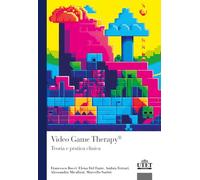 Video Game Therapy®. Teoria E Pratica Clinica - - 2024