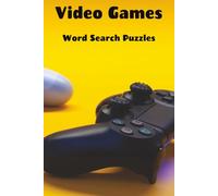 Video Game Word Search: Celebrate the Evolution Of Video Games. 6x9 inch, 50+ Puzzles' A Great Gift for Gamers and Puzzlers of all ages. Chillax and watch Your Brain Bloom!