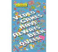 Video Games Have Always Been Queer