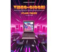 Video-Giochi: Persone, giochi e compagnie che fecero la storia: Stage three: dal 1985 al 1989: Vol. 3