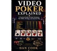 Video Poker Explained: A Practical Guide to Game Variations, Pay Tables, Strategy and Smarter Play
