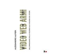 Video web armi. Dall'immaginario della violenza alla violenza del potere