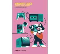 Videoarte ludica. Videogioco, cinema, machinima