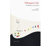Videogame cult. Formazione, arte, musica