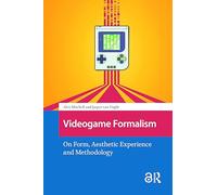 Videogame Formalism: On Form, Aesthetic Experience and Methodology