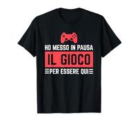 Videogiochi Gaming Gamer Ho Messo In Pausa Il Gioco Maglietta