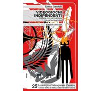 Videogiochi indipendenti. Cultura, comunicazione e partecipazione